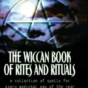 The Wiccan Book of Rites and Rituals