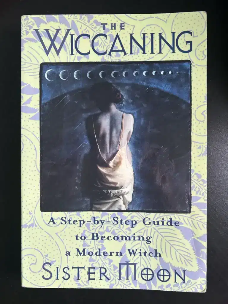 Sister Moon Wiccaning: A Step-By-Step Guide to Becoming a Modern Witch